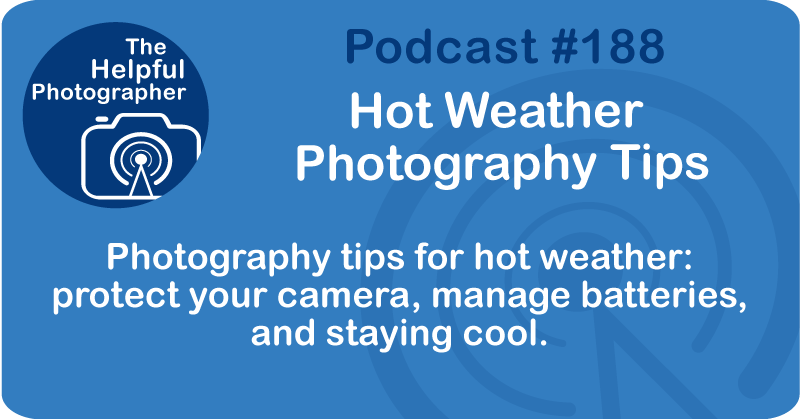 Hot Weather  Photography Tips #188