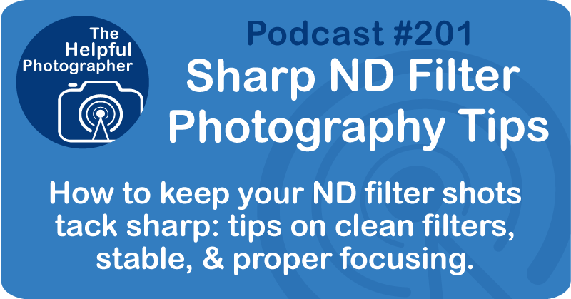 Sharp ND Filter Photography Tips #201