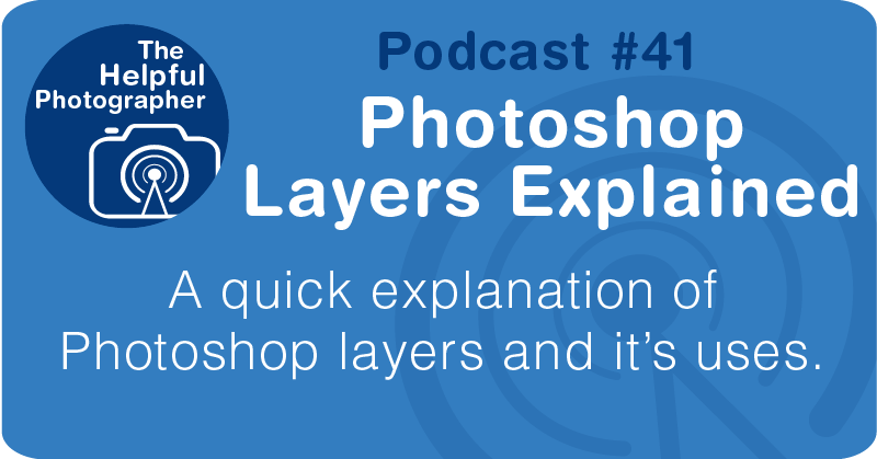 Photoshop layers podcast 