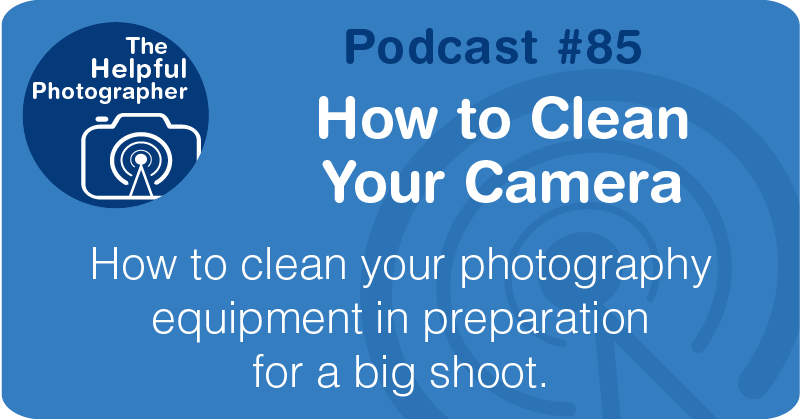 How to Clean Your Camera #85