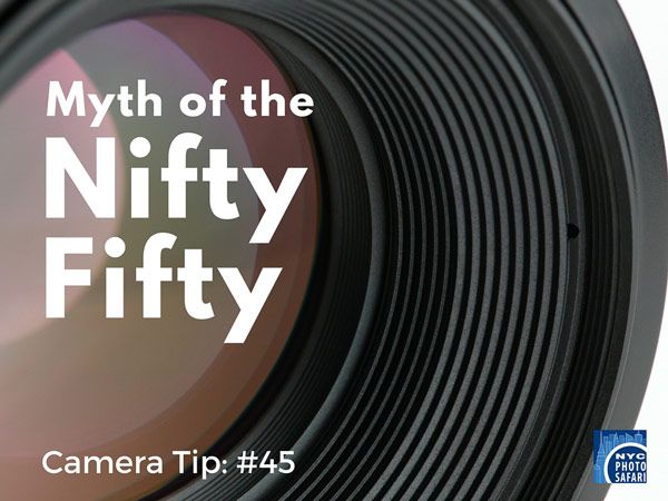 Nifty Fifty (50 mm) lens photography workshop