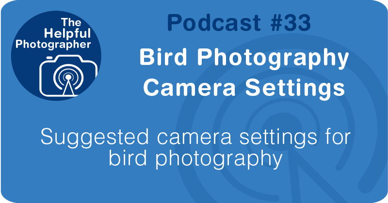 Photography Tips Podcast